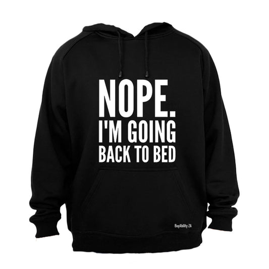 Nope, Going Back To Bed - Hoodie