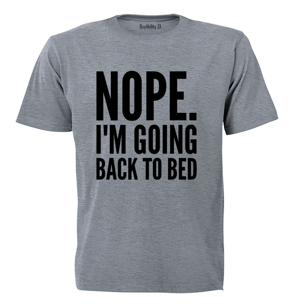 Nope, Going Back To Bed - Adults - T-Shirt