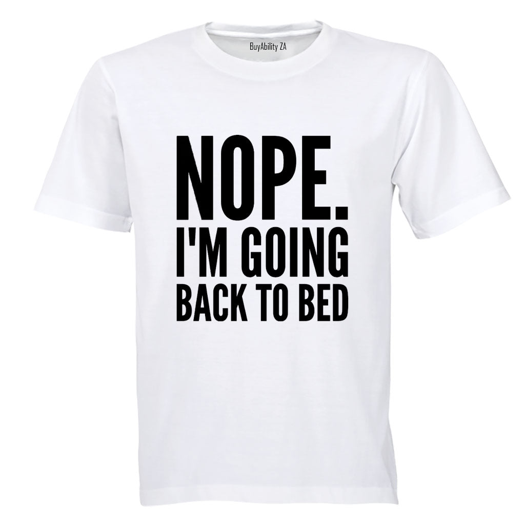 Nope, Going Back To Bed - Adults - T-Shirt
