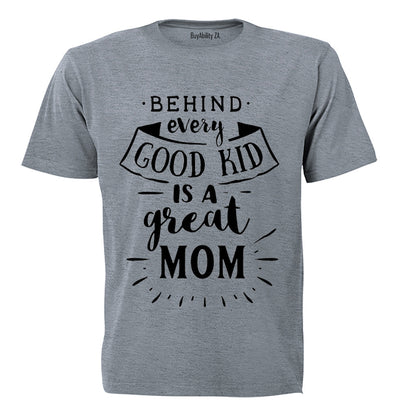 Good Kid - Great Mom - Kids T-Shirt