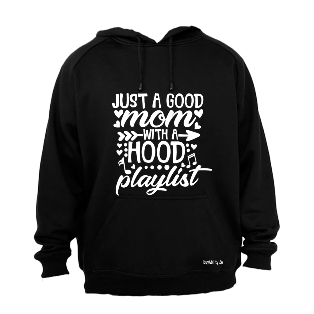 Good Mom with a Hood Playlist - Hoodie