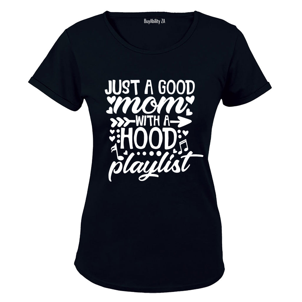 Good Mom with a Hood Playlist - Ladies - T-Shirt