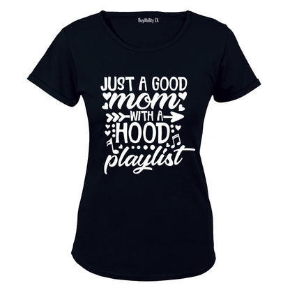 Good Mom with a Hood Playlist - Ladies - T-Shirt