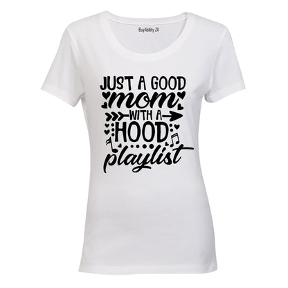Good Mom with a Hood Playlist - Ladies - T-Shirt