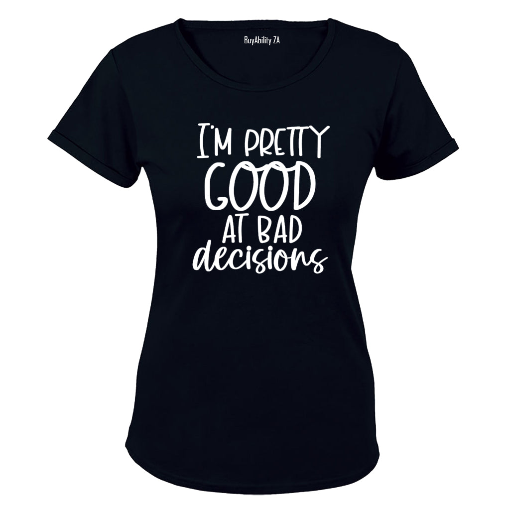 Good At Bad Decisions - Ladies - T-Shirt - BuyAbility South Africa