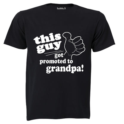 Got Promoted to Grandpa - Adults - T-Shirt