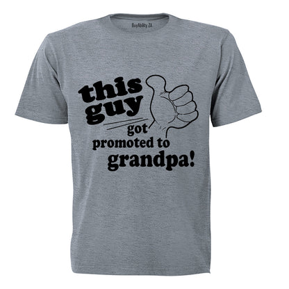 Got Promoted to Grandpa - Adults - T-Shirt