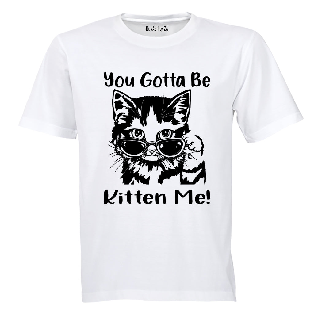 Gotta Be Kitten Me - Kids T-Shirt - BuyAbility South Africa