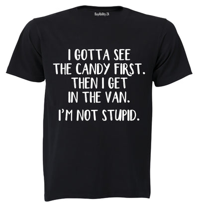 Gotta See The Candy First - Adults - T-Shirt