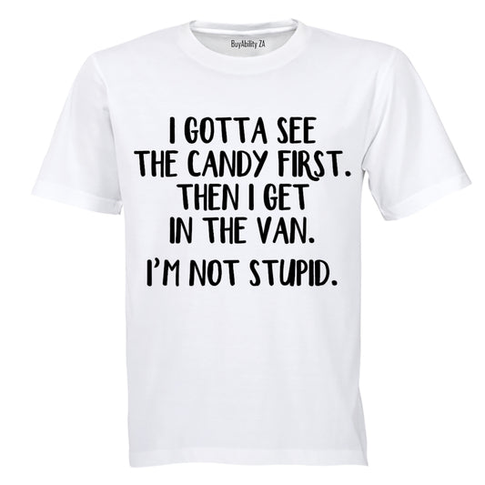 Gotta See The Candy First - Adults - T-Shirt
