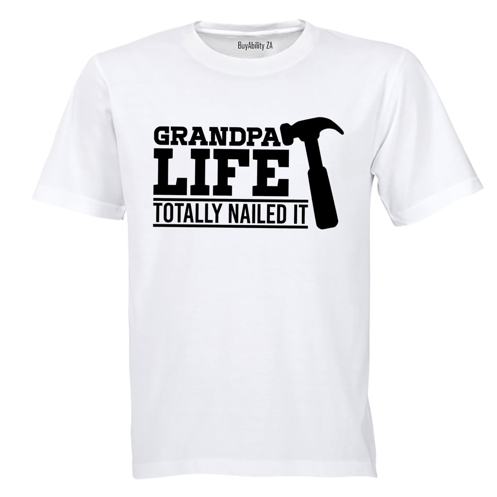 Grandpa Life - Nailed It - Adults - T-Shirt