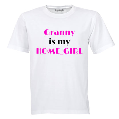 Granny is my Home_Girl - Kids T-Shirt