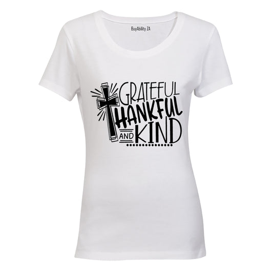 Grateful. Thankful. Kind. - Ladies - T-Shirt