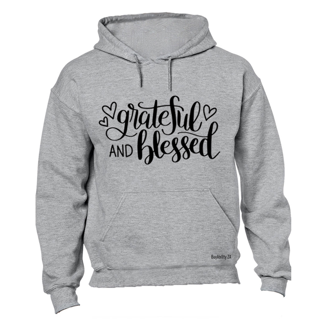 Grateful and Blessed - Hoodie