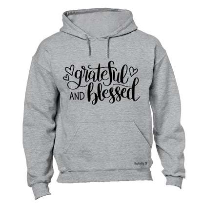 Grateful and Blessed - Hoodie