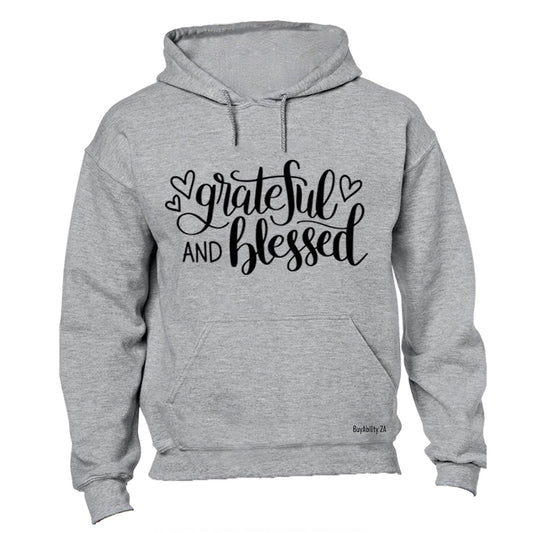 Grateful and Blessed - Hoodie