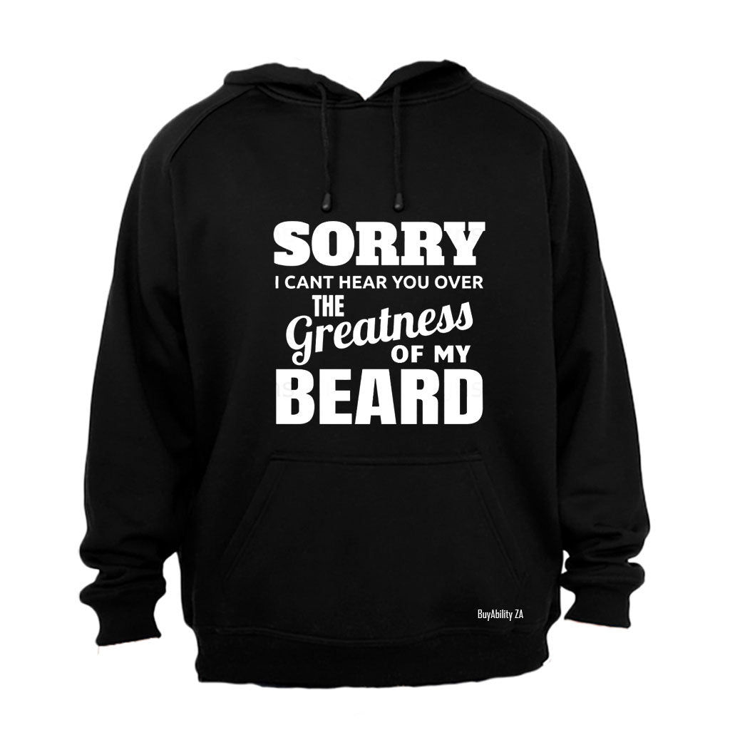 Greatness of my Beard - Hoodie