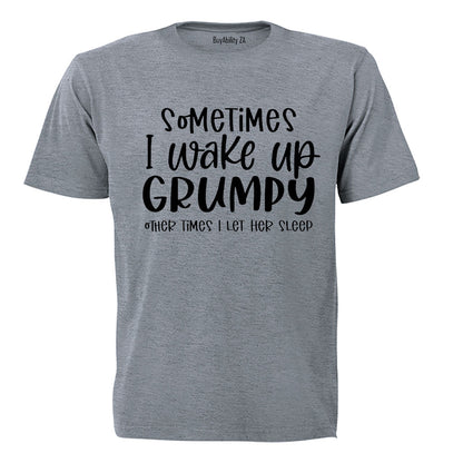 Grumpy - Let Her Sleep - Adults - T-Shirt