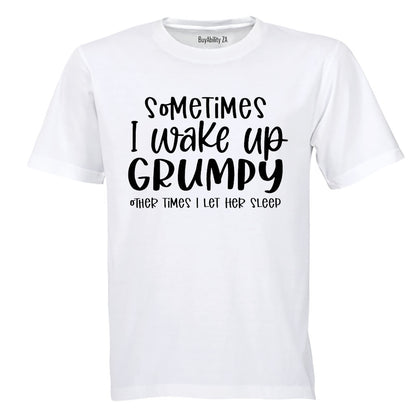 Grumpy - Let Her Sleep - Adults - T-Shirt