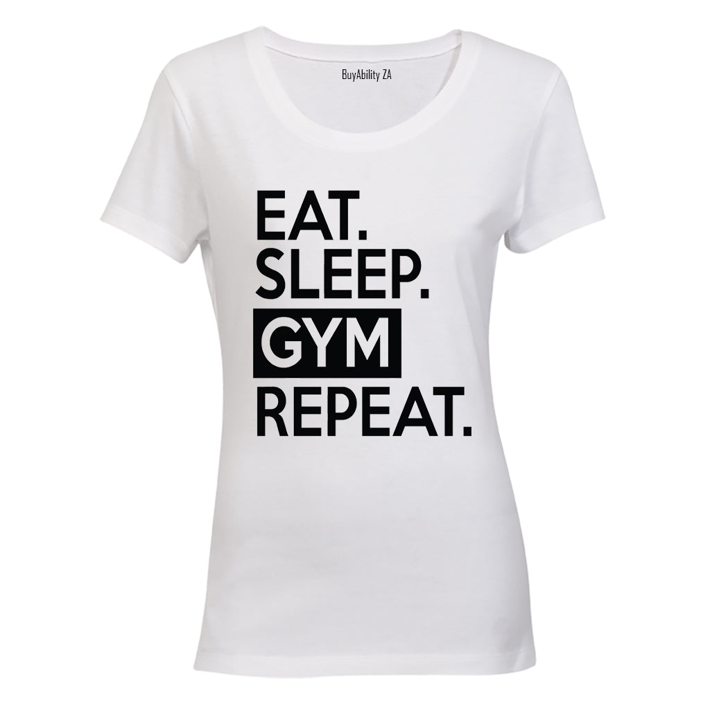 Eat. Sleep. GYM. Repeat. - Ladies - T-Shirt