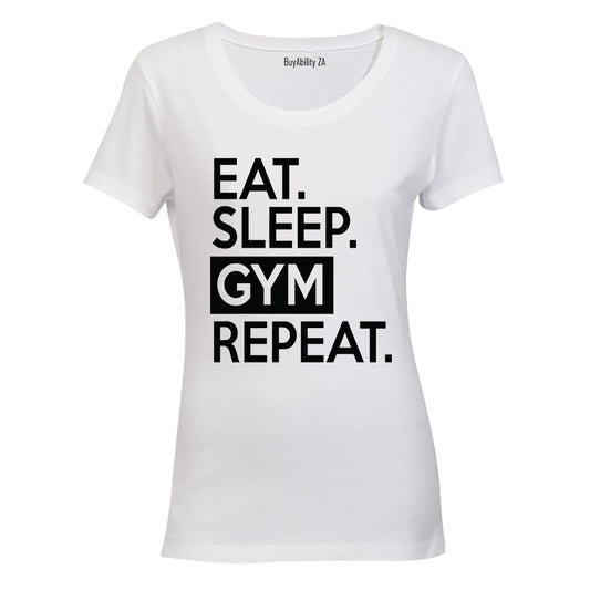 Eat. Sleep. GYM. Repeat. - Ladies - T-Shirt