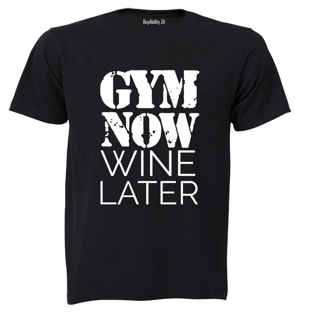 Gym Now. Wine Later - Adults - T-Shirt