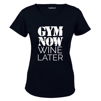 Gym Now. Wine Later - Ladies - T-Shirt