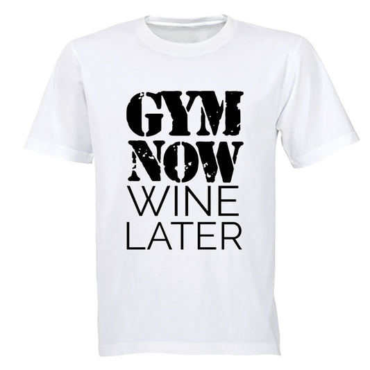 Gym Now. Wine Later - Adults - T-Shirt - BuyAbility South Africa