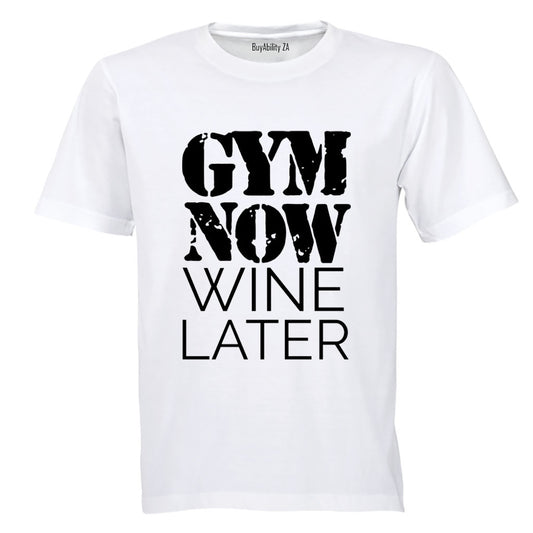 Gym Now. Wine Later - Adults - T-Shirt