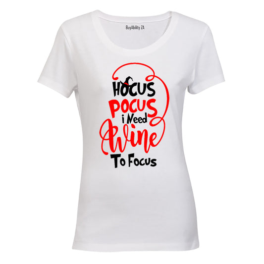 Hocus Pocus, I need Wine to Focus! - Ladies - T-Shirt