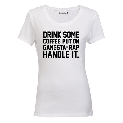Handle It - Ladies - T-Shirt