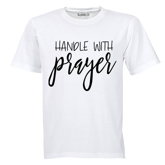 Handle with Prayer - Adults - T-Shirt