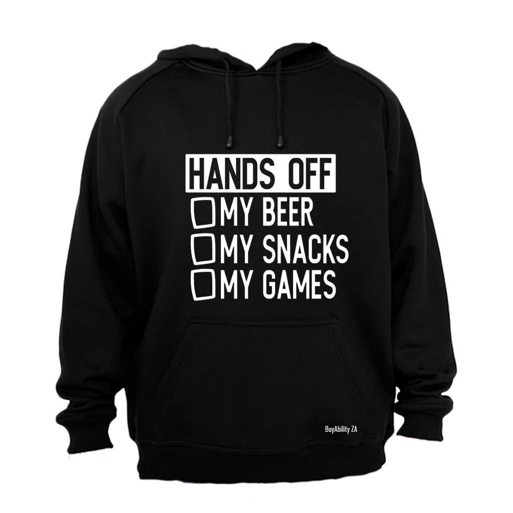 Hands Off My Beer - Snacks & Games - Hoodie