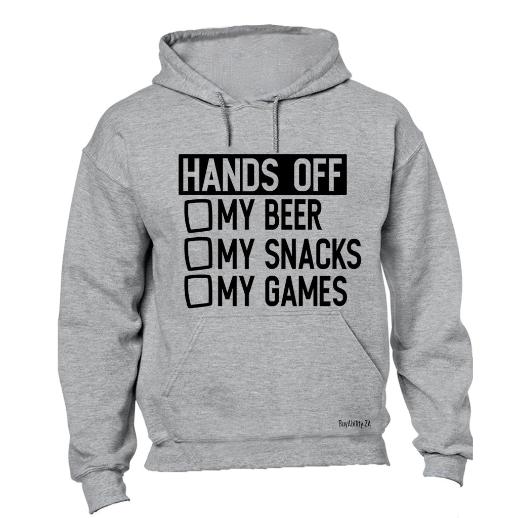 Hands Off My Beer - Snacks & Games - Hoodie