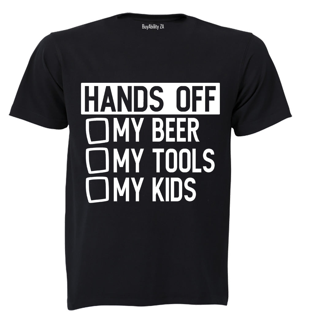 Hands Off My Beer - Tools & Kids - Adults - T-Shirt - BuyAbility