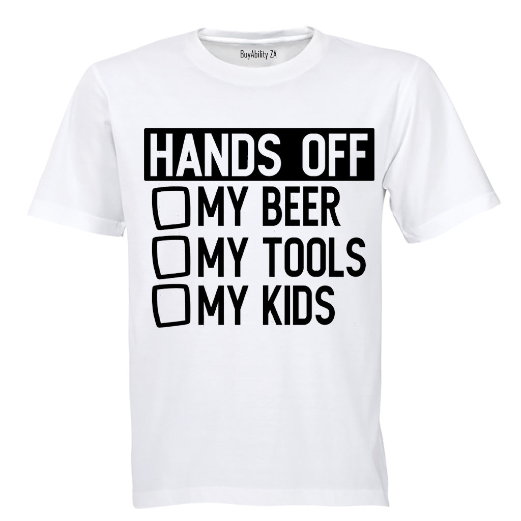 Hands Off My Beer - Tools & Kids - Adults - T-Shirt - BuyAbility