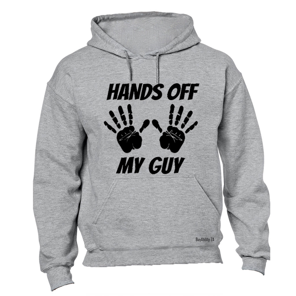 Hands Off My Guy - Hoodie