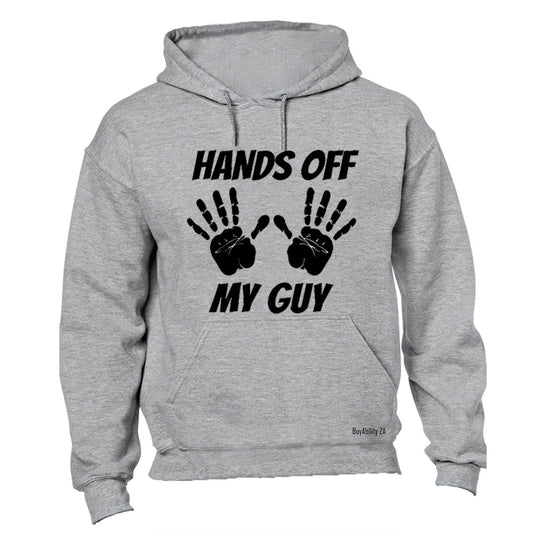 Hands Off My Guy - Hoodie