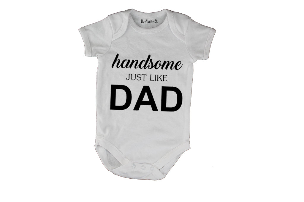 Handsome Just Like DAD - Baby Grow