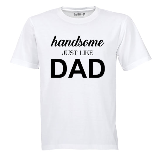 Handsome Just Like DAD - Kids T-Shirt