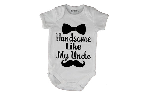 Handsome Like My Uncle - Baby Grow