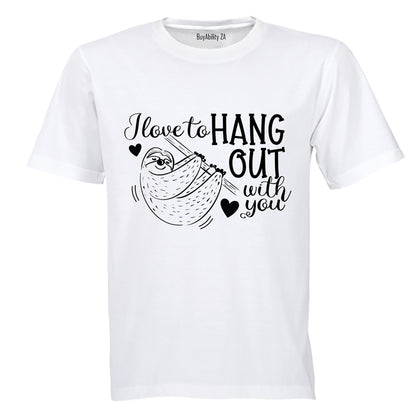 Hang Out With You - Valentine - Adults - T-Shirt
