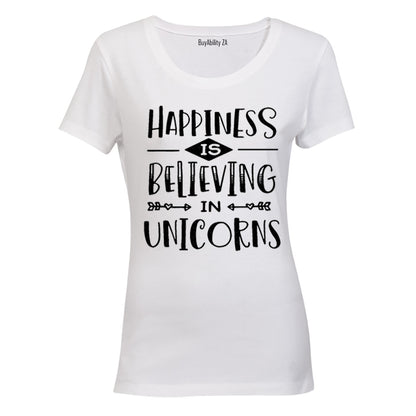 Happiness is Believing in Unicorns - Ladies - T-Shirt