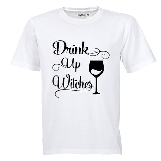 Drink up Witches - Halloween Inspired! - Adults - T-Shirt