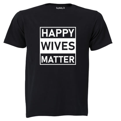 Happy Wives Matter - Adults - T-Shirt
