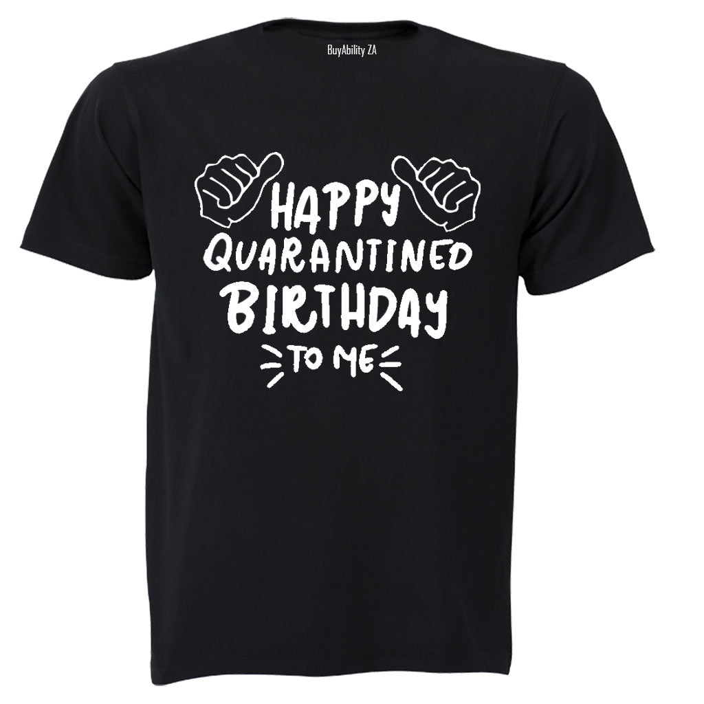 Happy Quarantined Birthday To Me - Kids T-Shirt