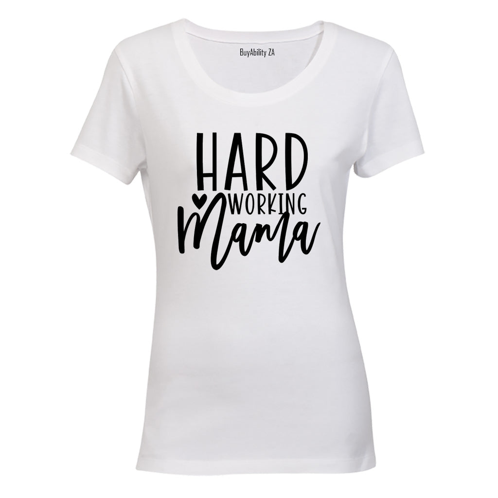 Hard Working Mama - Ladies - T-Shirt