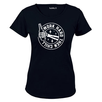 Work Hard Then Chill - Ladies - T-Shirt