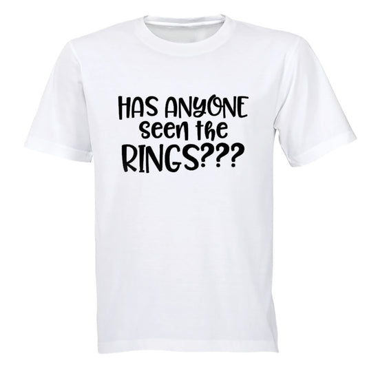 Has Anyone Seen The Rings - Wedding - Adults - T-Shirt - BuyAbility South Africa