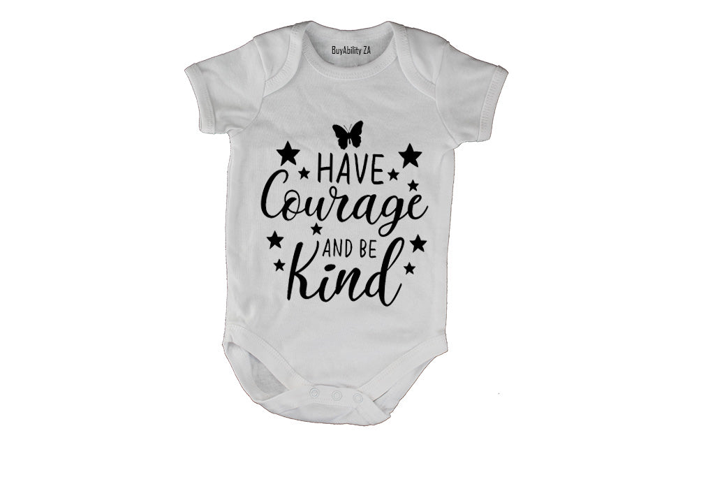 Have Courage and be Kind - Baby Grow